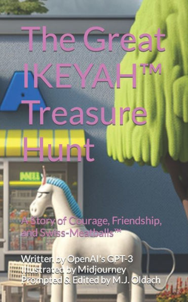 The Great IKEYAHT Treasure Hunt: A Story of Courage, Friendship, and Swiss-MeatballsT