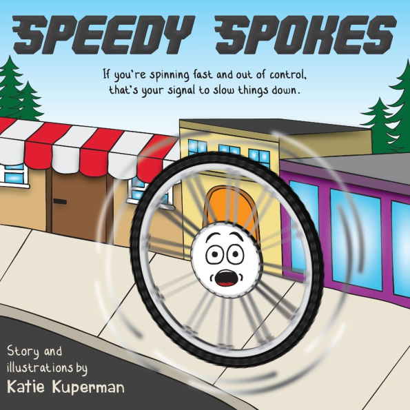 Speedy Spokes: Children's Book About How to Calm A Racing Mind
