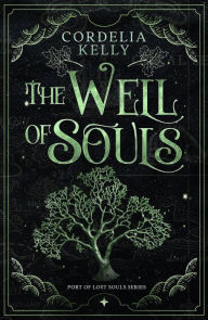 Title: The Well of Souls, Author: Cordelia Kelly