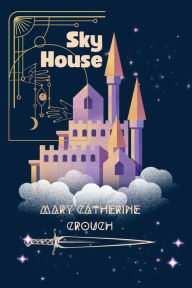 Title: Sky House, Author: Mary Crouch