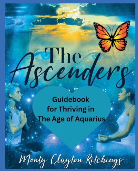 The Ascenders Return To Grace Guidebook For thriving Age of Aquarius