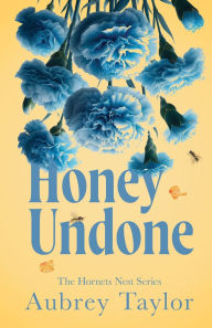 Download free epub ebooks torrents Honey Undone by Aubrey Taylor PDF RTF in English