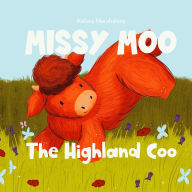 Title: Missy Moo the Highland Coo, Author: Kelsey Marshalsey