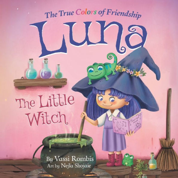 Luna the Little Witch-The True Colors of Friendship: A Picture Book About Resilience, Perseverance and Self-Belief: Self-Belief