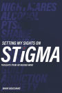 Setting My Sights On Stigma: Thoughts From An Injured Mind