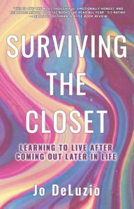 Free pdf downloads books Surviving the Closet: Learning to Live After Coming Out Later in Life by Jo DeLuzio 9781738945221 iBook CHM DJVU