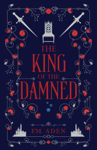 Title: The King of the Damned, Author: F M Aden