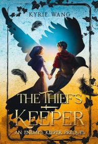 Title: The Thief's Keeper: A Heart-Warming Coming-of-Age Medieval Adventure, Author: Kyrie Wang