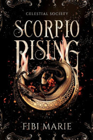 Title: Scorpio Rising, Author: Fibi Marie