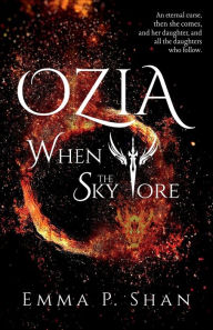 Title: Ozia When the Sky Tore, Author: Emma P. Shan