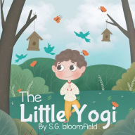 Title: The Little Yogi, Author: S G Bloomfield