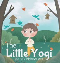 Title: The Little Yogi, Author: S G Bloomfield