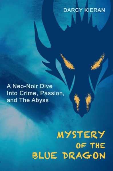 Mystery of The Blue Dragon: A Neo-Noir Dive Into Crime, Passion, and The Abyss