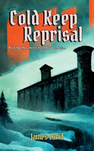 Title: Cold Keep Reprisal, Author: James Lurid