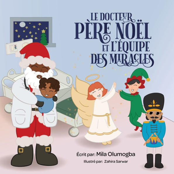 Le docteur Pï¿½re Noï¿½l et l'ï¿½quipe des Miracles