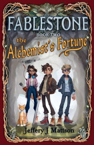 Title: The Alchemist's Fortune, Author: Jeffery Mattson