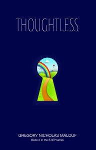 Title: Thoughtless, Author: Gregory Nicholas Malouf