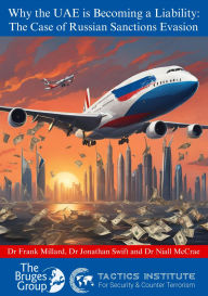 Title: Why the UAE is Becoming a Liability: The Case of Russian Sanctions Evasion, Author: Niall McCrae