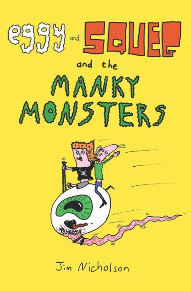 Eggy and Squeg and the Manky Monsters