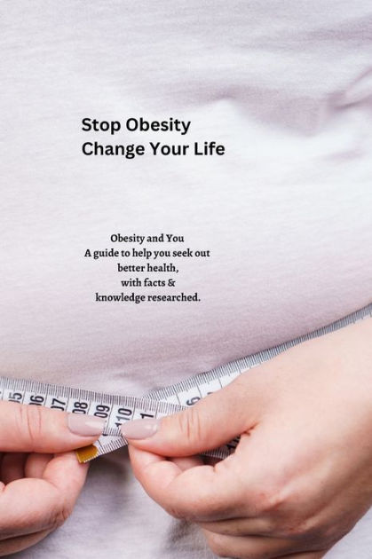 Stop Obesity Change Your Life by Tiarna Combs, Paperback | Barnes & Noble®