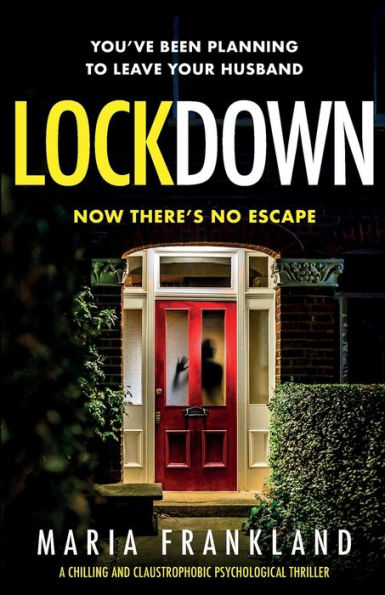 Lockdown: You're planning to leave your husband... Not there's no escape.