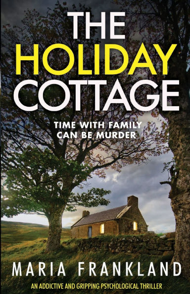 The Holiday Cottage: Time with family can be murder