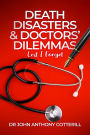 Death Disasters & Doctors' Dilemmas - Lest I Forget