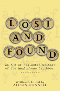 Best ebooks for free download Lost and Found: An A-Z of Neglected Writers of the Anglophone Caribbean 9781739130312 MOBI