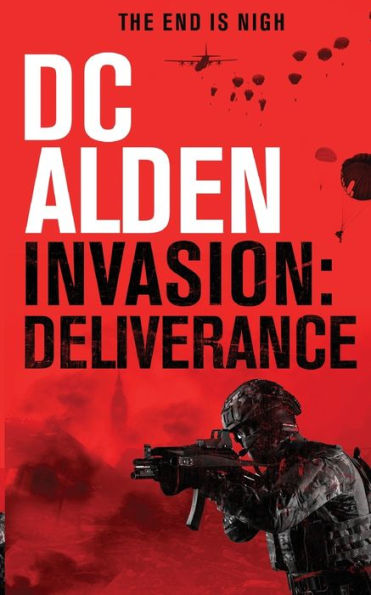 Invasion Deliverance: A Military Action Technothriller