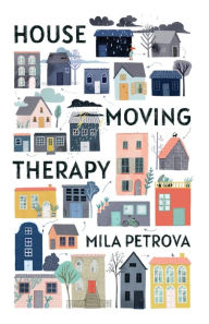 Title: House Moving Therapy, Author: Mila Petrova