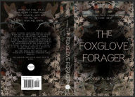 Title: The Foxglove Forager, Author: Howle A. Gaunt