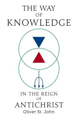 The Way of Knowledge in the Reign of Antichrist