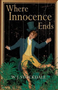 Title: Where Innocence Ends, Author: W J Stockdale