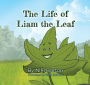The Life of Liam the Leaf