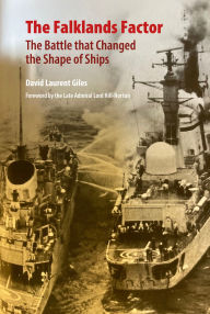 Title: The Falklands Factor: The Battle that Changed the Shape of Ships, Author: David Laurent Giles