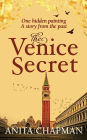 The Venice Secret: A dual-time story about the discovery of a hidden painting in a loft