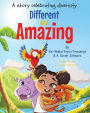 Different And Amazing: A Story Celebrating Diversity