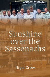 Title: Sunshine over the Sassenachs, Author: Nigel Crew