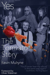 Title: Yes - The Tormato Story, Author: Kevin Mulryne
