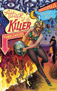 Free audio books download great books for free Attack of the Killer Tumbleweeds 9781739234812 English version by Antonia Rachel Ward, Antonia Rachel Ward