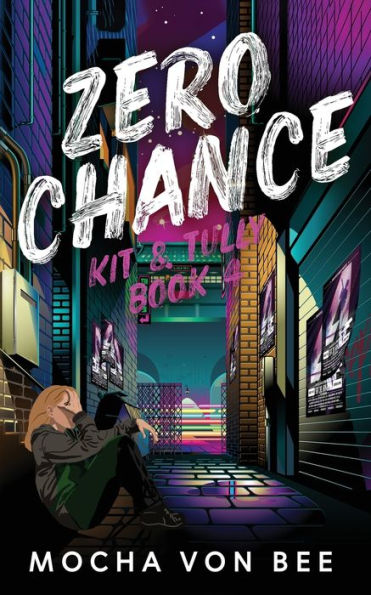 Zero Chance: Kit & Tully Book 4