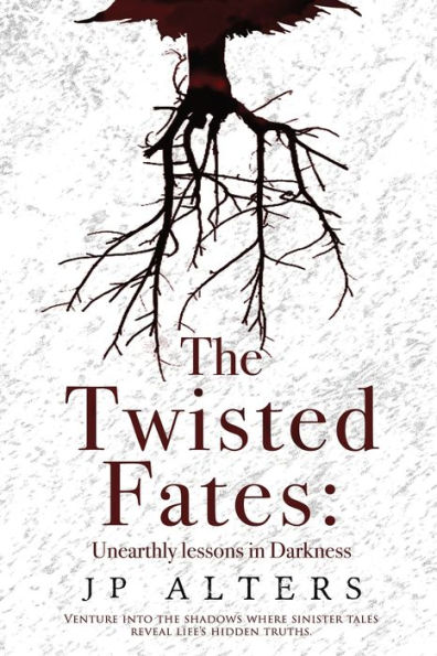 The Twisted Fates: Unearthly Lessons Darkness