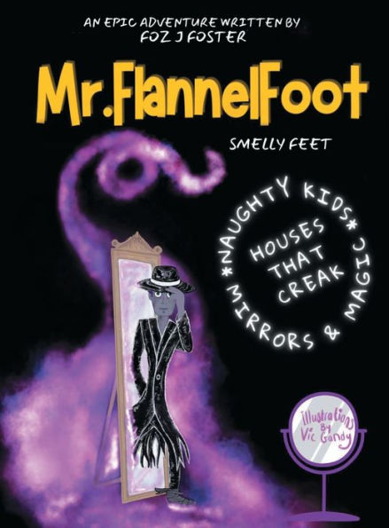 The Epic Adventures Of Mr. FlannelFoot - Smelly Feet