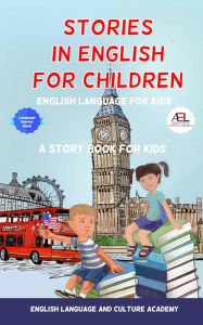 Title: Stories in English for Children: English Language for Kids, Author: English Language and Culture Academy