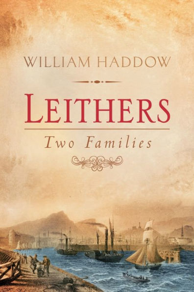 Leithers -Two Families: Scottish Historical Saga