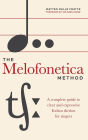 The Melofonetica Method: A complete guide to clear and expressive Italian diction for singers