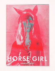 Title: Horse Girl, Author: Samuel Mui