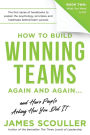 How To Build Winning Teams Again And Again