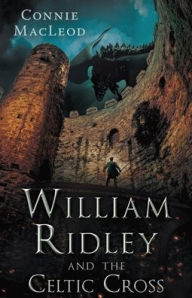 Title: William Ridley and the Celtic Cross, Author: Connie MacLeod