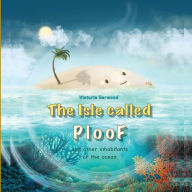 Title: The Isle called Ploof, Author: Victoria Harwood